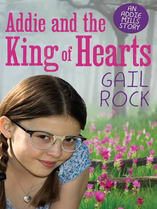 Title details for Addie and the King of Hearts by Gail Rock - Available
